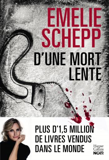 D'une mort lente Emelie Schepp