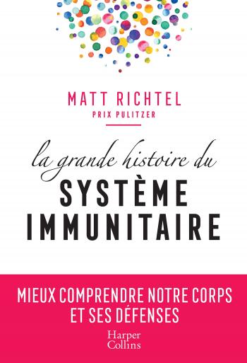 La grande histoire du systme immunitaire