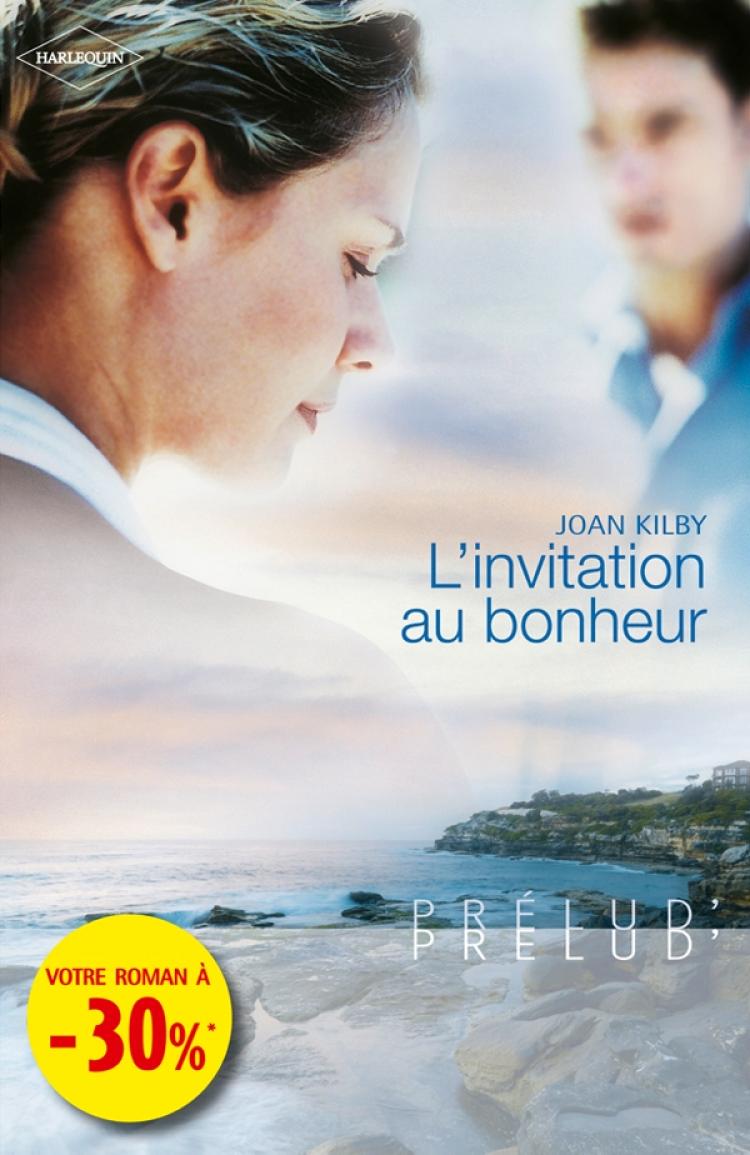 L Invitation Au Bonheur Harlequin