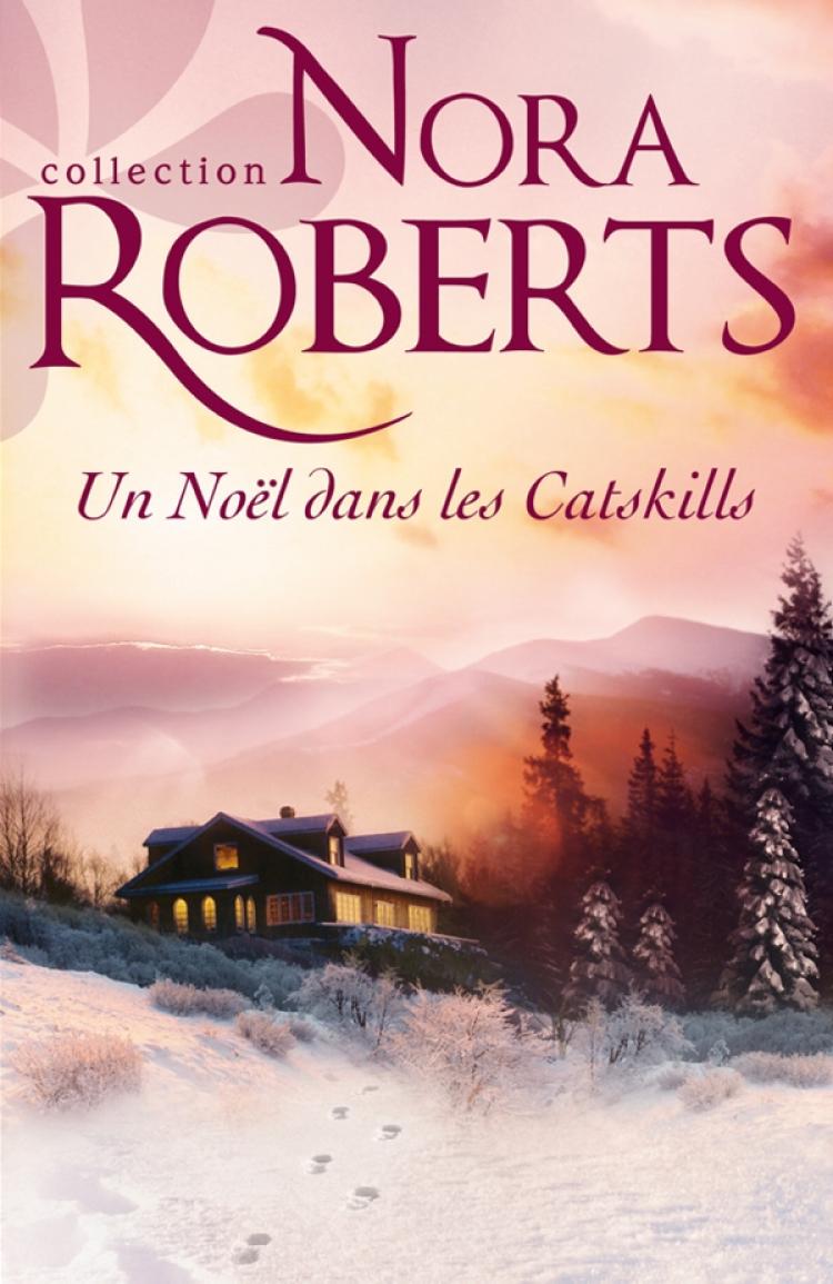 Un Noël dans les Catskills de Nora Roberts 9782280234061